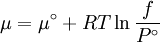 \mu  = \mu ^\circ  + RT\ln \frac{f} {{P^\circ }}