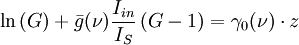 \ln \left( G \right) + \bar{g}(\nu)  {  I_{in} \over  I_S  }  \left( G - 1 \right)  = \gamma_0(\nu) \cdot z