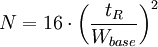 N = 16 \cdot \left(\frac{t_R}{W_{base}}\right)^2 \,