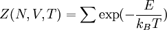 Z(N, V, T) = \sum \exp(-\frac{E}{k_B T}) \,