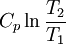 C_p\ln\frac{T_2}{T_1}\;