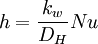 h={{k_w}\over{D_H}}Nu