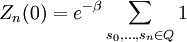 Z_n(0) = e^{-\beta} \sum_{s_0,\ldots,s_n \in Q} 1