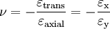 \nu = -\frac{\varepsilon_\mathrm{trans}}{\varepsilon_\mathrm{axial}} = -\frac{\varepsilon_\mathrm{x}}{\varepsilon_\mathrm{y}}