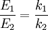 \frac{E_1}{E_2} = \frac{k_1}{k_2} \,