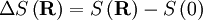 \Delta S \left( \mathbf {R} \right ) = S \left( \mathbf {R} \right ) - S \left (0 \right )