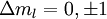 \Delta m_l = 0, \pm 1