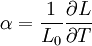 \alpha={1\over L_0}{\partial L \over \partial T}