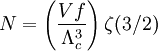 N = \left(\frac{Vf}{\Lambda_c^3}\right)\zeta(3/2)