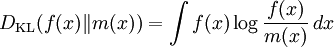 D_{\mathrm{KL}}(f(x)\|m(x)) = \int f(x)\log\frac{f(x)}{m(x)}\,dx