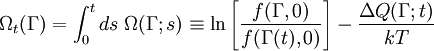 \Omega _t (\Gamma ) = \int_0^t {ds\;\Omega (\Gamma ;s)}  \equiv \ln \left[ {\frac{{f(\Gamma ,0)}}{{f(\Gamma (t),0)}}} \right] - \frac{{\Delta Q(\Gamma ;t)}}{kT}