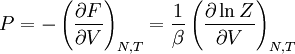 P = -\left({\partial F\over \partial V}\right)_{N,T}= {1\over \beta} \left( \frac{\partial \ln Z}{\partial V} \right)_{N,T}