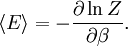 \langle E \rangle = - \frac{\partial \ln Z}{\partial \beta}.